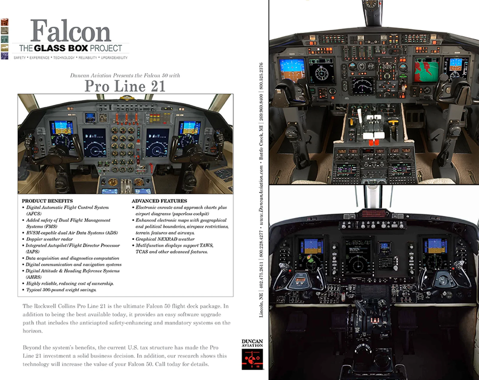 In 2006, Duncan Aviation understood where flight deck avionics were headed and led the &ldquo;Glass Box Project&rdquo; retrofitting and certifying upgrades. Check out avionics modifications.
