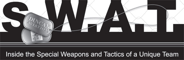 SWAT: Inside the Special Weapons and Tactics of a Unique Team